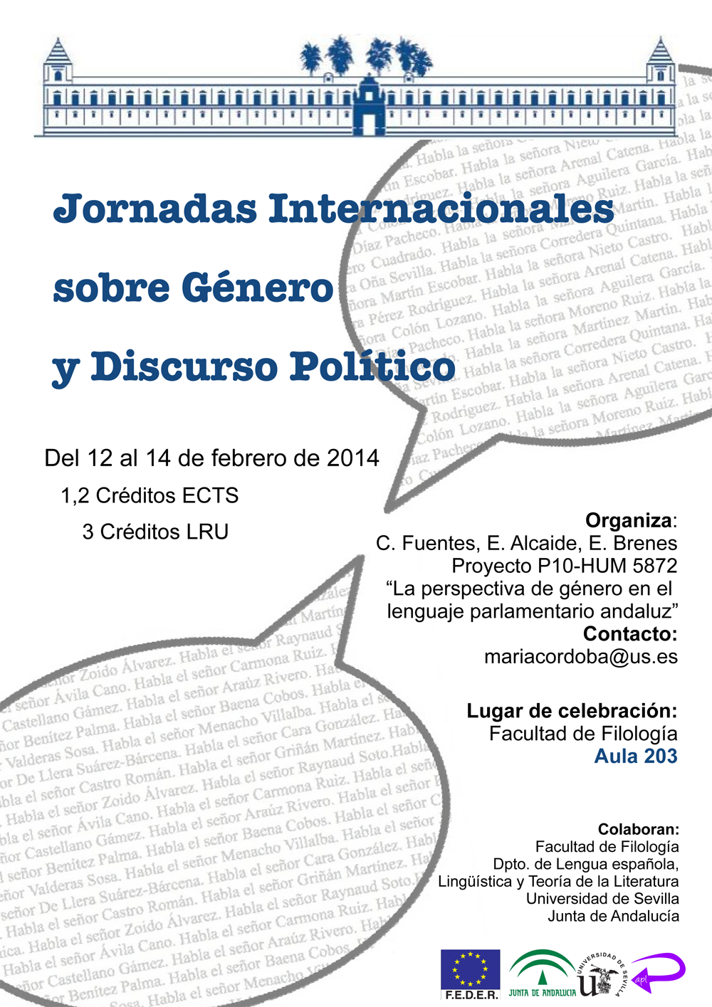 <p>Jornadas Internacionales&nbsp;sobre Género&nbsp;y Discurso Político</p>
